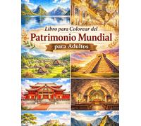 Libro para Colorear del Patrimonio Mundial para Adultos