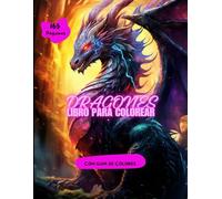 LIBRO PARA COLOREAR DRAGONES: CON GUIA DE COLORES -165 PAGUINAS