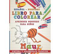 Libro para colorear Español - Noruego I Aprender noruego para niños I Pintura y aprendizaje creativo: 9 (Aprender idiomas)