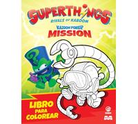 Libro para Colorear II Superthings Nº 16 Serie Kazoom Power - Mission