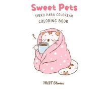 Libro para colorear interactivo Sweet Pets una tierna aventura: Sweet Pets Coloring Book: A Tender Adventure"