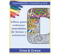 Libro para colorear mandalas de letras y números. 160 páginas con letras y números hechas mandalas para colorear y exprimir la creatividad tanto de ... Colorea y forma distintas frases.