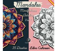 Libro para colorear Mandalas. Ideales para aliviar el estrés para personas necesitadas de un momento de relajación.: 35 hermosas imágenes de alta ... incluidas frases de reflexión. Para adultos.