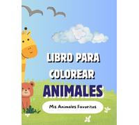 Libro para colorear: Mis animales favoritos