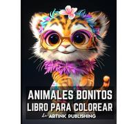 Libro para colorear para adultos con animales lindos de Artink Publishing para mujeres, hombres, adolescentes.: Bebés divertidos de animales ... del estrés. (Adulto Libros de Colorear)