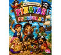 Libro para Colorear: Piratas y Aventuras (Pinta y colorea con Nina)