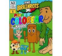 Libro para colorear "The Brainrots" Vol. 1 - Álbum con personajes de los Italian Brainrot - Volumen Uno: Con 43 Brainrots italianos para colorear + Juegos