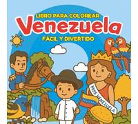 Libro para Colorear Venezuela: Colorea Venezuela