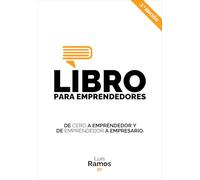 Libro para emprendedores: De cero a emprendedor y de emprendedor a empresario (Emprendimiento)