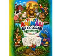 Libro per bambini da colorare con animali di diverse specie: il libro contiene animali della savana, della foresta, marini, della fattoria, esotici e rettili