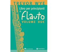 Libro per principianti di flauto. Metodo (Vol. 2) (Didattica musicale)