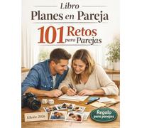 Libro Planes En Pareja: 101 Retos para parejas - 101 Citas contigo para crear recuerdos como regalos para parejas y regalo San Valentin