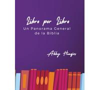 Libro por Libro: Un Panorama General de la Biblia