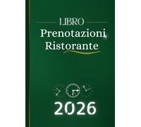 Libro Prenotazioni Ristorante 2026: Agenda ristorante 2026 doppia pagina 1 giorno 2 pagine Per tutto l'anno