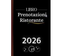 Libro Prenotazioni Ristorante 2026: Agenda ristorante 2026 doppia pagina Formato A4 - 1 giorno 2 pagine Per tutto l'anno