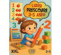 Libro Prescolare 3-5 Anni: Impariamo i numeri giocando!