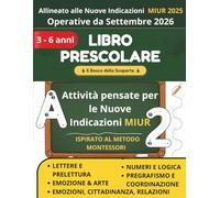 Libro Prescolare 3-6 Anni - Edizione 2026: Attività di Pregrafismo, Lettere, Numeri, Forme ed Emozioni per la Scuola dell'Infanzia. - Pronti per la ... operative dall'Anno Scolastico 2026/2027"