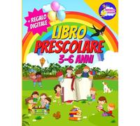 Libro Prescolare 3-6 Anni: Formato XXL con Tanti Esercizi, Lettere e Numeri, Linee e Forme da Tracciare, Giochi Istruttivi, Labirinti, Disegni da Completare e Colorare per Imparare Divertendosi