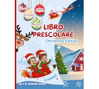 Libro Prescolare. Christmas Edition: Pregrafismo, lettere, numeri, inglese. 4-6 anni