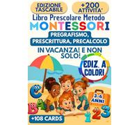 Libro Prescolare Metodo Montessori a Colori: Ediz. Tascabile, Pregrafismo, Prescrittura e Precalcolo. Attività con Illustrazioni Colorate per Prepararsi alla Prima in Vacanza o a Casa!
