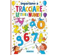 Libro prescolare per bambini età 3+: Lettere e numeri per imparare a tracciare, con disegni da colorare. Libro di Attività per Impara a scrivere l'alfabeto in stampato e corsivo.