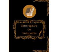 Libro Registro de Huéspedes :Viajeros e Inquilinos/Registro de visitantes/Libro creado para anfitriones o gestores de viviendas con fines turísticos/Un libro de 120 páginas