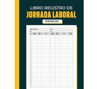 Libro registro de jornada laboral: Registro de Jornada Laboral | Libro Mensual de Control Horario y Firmas de Empleados | Gestión de la Jornada Laboral | Formato A4