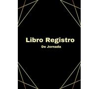 Libro Registro de jornada: Libro Registro horario trabajadores. De acuerdo al BOE del Real Decreto-Ley 8/2019. Mes Por Página. Tamaño A4.