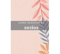 Libro registro de socios: sus datos aportaciones y la información relacionada con sus altas y bajas en asociaciones, Para Sociedades Limitadas y Sociedades limitadas laborales