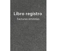 Libro registro facturas emitidas: Libro contable para autónomos y empresas. A4.