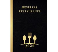 Libro Reservas Restaurante 2025: Agenda Para Reservas 2025 1 Página por Día, con Fechas | con Calendario 2025, 365 Días | para Hostelería y Restauración, Formato A4.