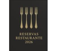 Libro Reservas Restaurante 2026 : Agenda Para Reservas 2026 1 Página por Día, con Fechas | con Calendario 2026, 365 Días | para Hostelería y Restauración, Tapa Dura, Formato A4.