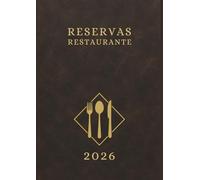 Libro Reservas Restaurante 2026 : Agenda Para Reservas 2026 con Fechas ,1 día = 2 páginas | para Hostelería y Restauración | con Calendario 2026, 365 Días, Formato A4.