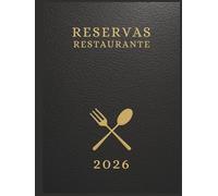 Libro Reservas Restaurante 2026 : Agenda Para Reservas 2026 con Fechas,1 Página = 1 Día | para Hostelería y Restauración | con Calendario 2026, 365 Días, Tapa Dura, Formato A4.