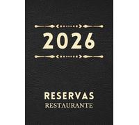 Libro Reservas Restaurante 2026: Agenda Para Reservas 2026 con Fechas,1 Página por Día | para Hostelería y Restauración | con Calendario 2026, 365 Días, Formato A4.