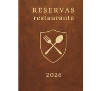 Libro Reservas Restaurante 2026 : Agenda Para Reservas 2026 con Fechas,1 Página por Día | para Hostelería y Restauración | con Calendario 2026, 365 Días, Formato A4.