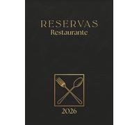 Libro Reservas Restaurante 2026 : Agenda Para Reservas Restaurante 2026 1 día = 2 páginas con Fechas, | para Hostelería y Restauración | con Calendario 2026, 365 Días, Formato A4.