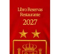 Libro Reservas Restaurante 2027: Agenda fechada para restaurantes con 1 página diaria, 36 reservas, calendario mensual y espacio para notas | Para organizar 2027 con orgullo por lo nuestro