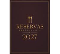 Libro Reservas Restaurante 2027 : Agenda Para Reservas 2027 con Fechas,1 Página por Día | para Hostelería y Restauración, 365 Días | con Calendario 2027, Formato A4.