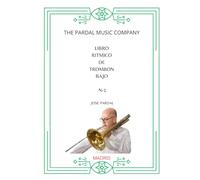 LIBRO RITMICO DE TROMBON BAJO N-1 JOSE PARDAL: MADRID
