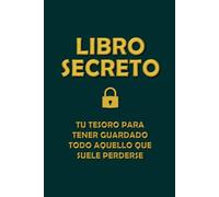 LIBRO SECRETO: Tu tesoro para guardar todo aquello que suele perderse.