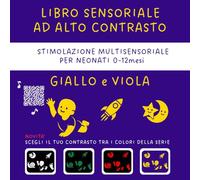Libro Sensoriale ad Alto Contrasto per Neonati: In Giallo e Viola 0 - 12 Mesi