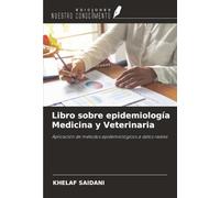 Libro sobre epidemiología Medicina y Veterinaria: Aplicación de métodos epidemiológicos a datos reales