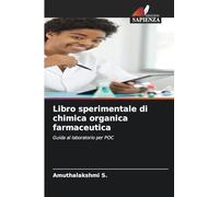 Libro sperimentale di chimica organica farmaceutica: Guida al laboratorio per POC