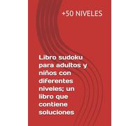 Libro sudoku para adultos y niños con diferentes niveles; un libro que contiene soluciones