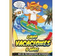 Libro Vacaciones 5 años: Cuaderno Infantil para Aprender y Divertirse con más de 150 Actividades. Sopas de Letras, Dibujos para Colorear y Frases para ... Prepárate para la Primaria y Desarrolla su IQ
