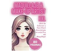 Libro XXL de Maquillaje y Face Charts - Conviértete en un(a) Make-up Artist: 80 Páginas para Colorear, Practicar y Aprender Maquillaje como un(a) Profesional