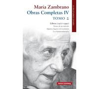 Libros (1977-1990). Tomo II: Obras Completas María Zambrano. Volumen IV