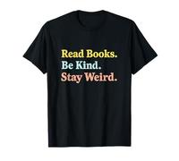 Libros clásicos envejecidos para Leer Be Kind Stay Weird Motivación Camiseta