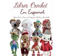 Libros Crochet En Español: Guía Paso a Paso con Proyectos Fáciles y Divertidos